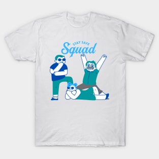 Stay Safe Squad T-Shirt